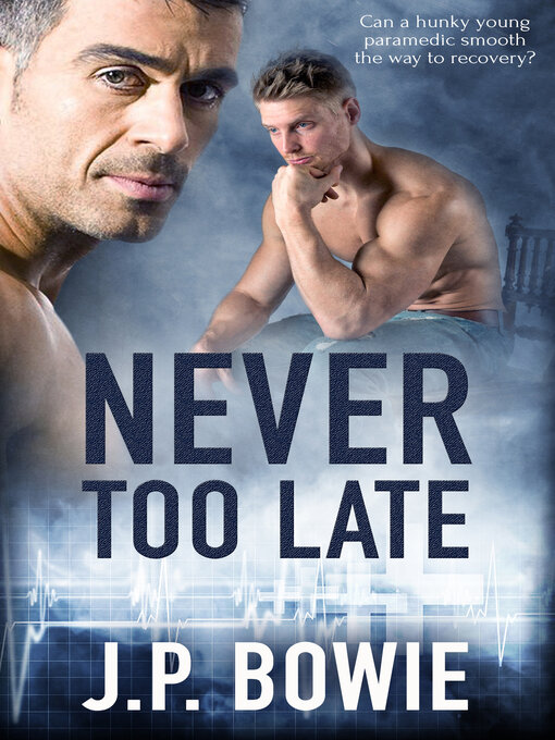 Title details for Never too Late by J.P. Bowie - Available
